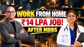 Work From Home Jobs After MBBS | ₹14 LPA Corporate Medical Reviewer Job | Non-Clinical Career