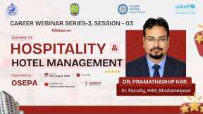 Career in Hospitality & Hotel Management | Career Webinar Series-3, Session 3 | OSEPA