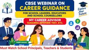 Webinar on Career Guidance for School leader, Teacher & Counsellor #cbsewebinar @CBSE_SkillUnit 