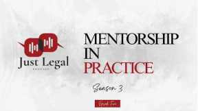 Mentorship in Practice: Investing in the Next Generation of Lawyers