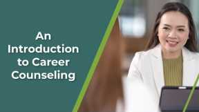 An Introduction to Career Counseling