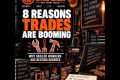 8 Reasons the Trades Are Booming —
