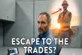 Don't Switch Careers Into The Trades. 