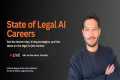 State of Legal AI Careers - Week of